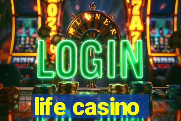 life casino