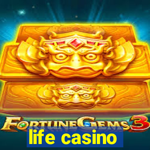 life casino