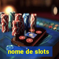 nome de slots