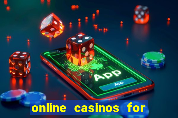 online casinos for real cash