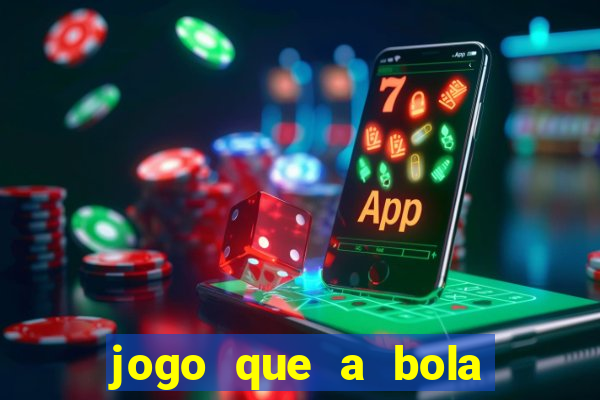 jogo que a bola vai caindo aposta