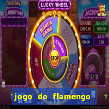 jogo do flamengo que hora