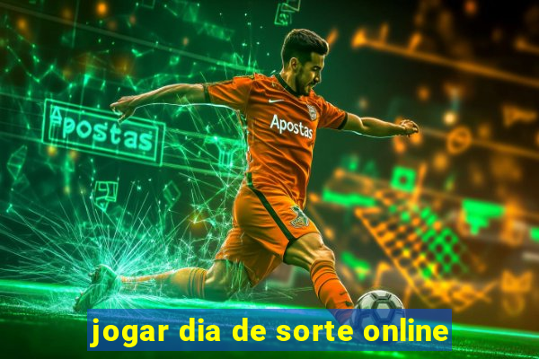 jogar dia de sorte online