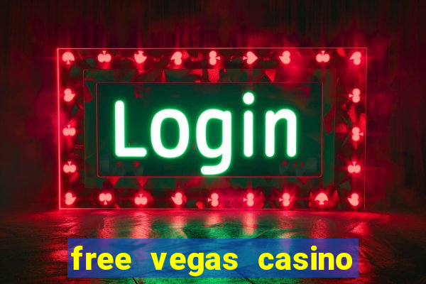 free vegas casino slot games