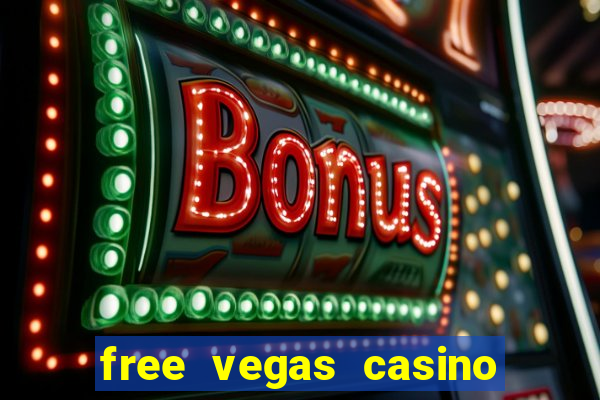 free vegas casino slot games