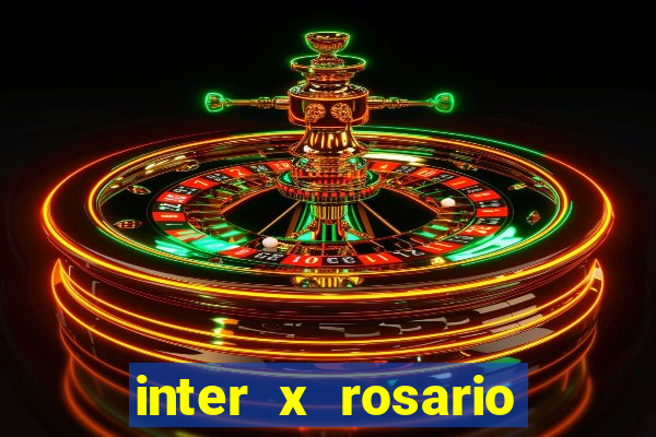 inter x rosario onde assistir