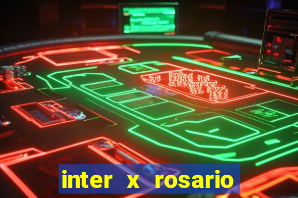 inter x rosario onde assistir