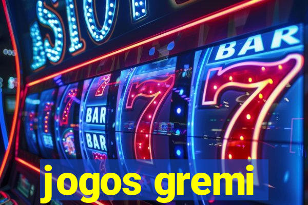 jogos gremi