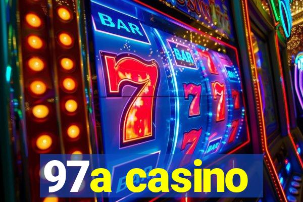 97a casino