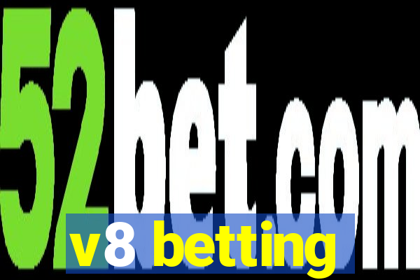 v8 betting