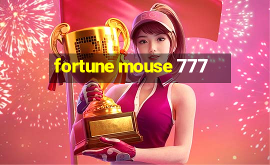 fortune mouse 777