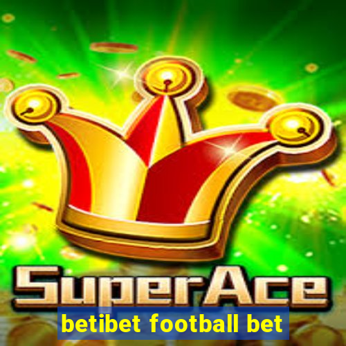 betibet football bet