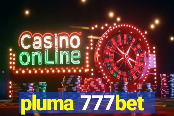 pluma 777bet