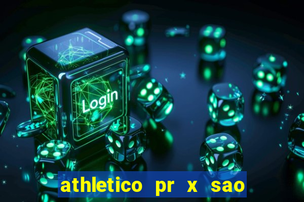 athletico pr x sao paulo palpite