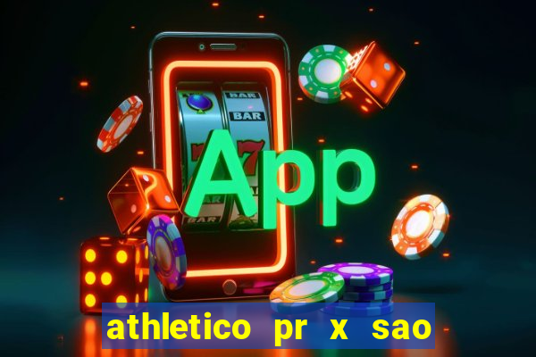 athletico pr x sao paulo palpite