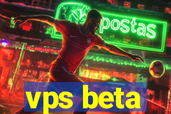 vps beta