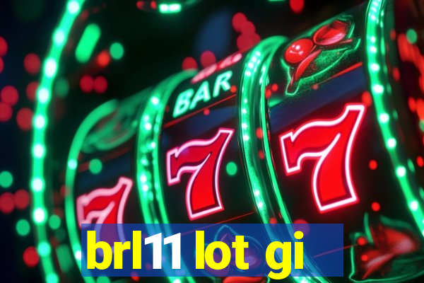 brl11 lot gi