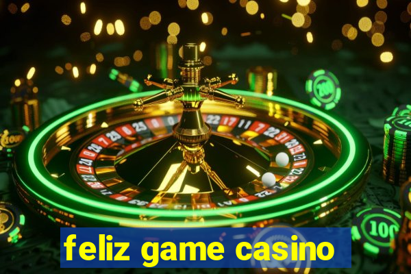 feliz game casino