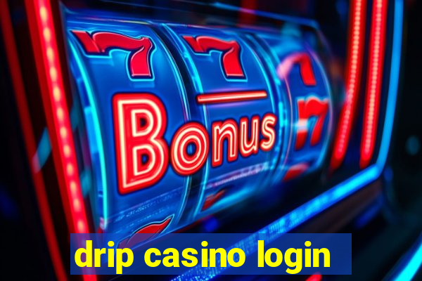 drip casino login