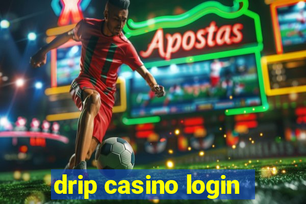 drip casino login