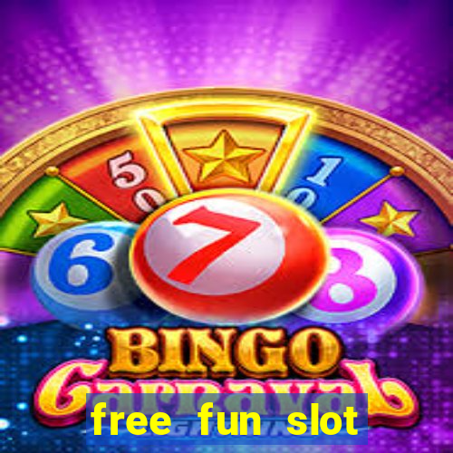 free fun slot machine games