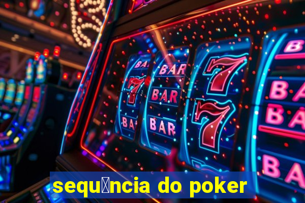 sequ锚ncia do poker