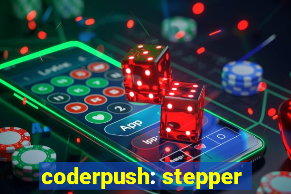 coderpush: stepper