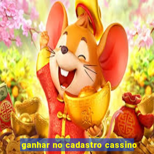 ganhar no cadastro cassino