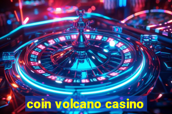 coin volcano casino