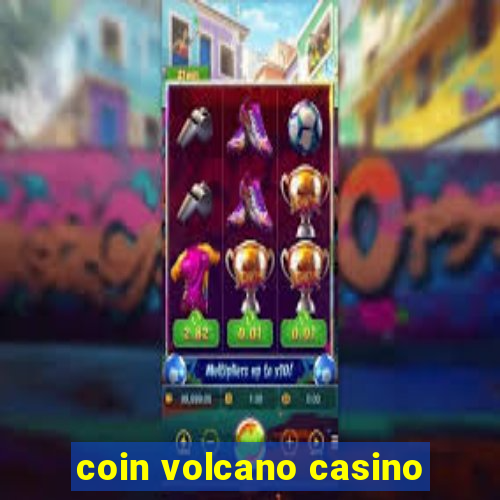 coin volcano casino