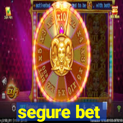 segure bet