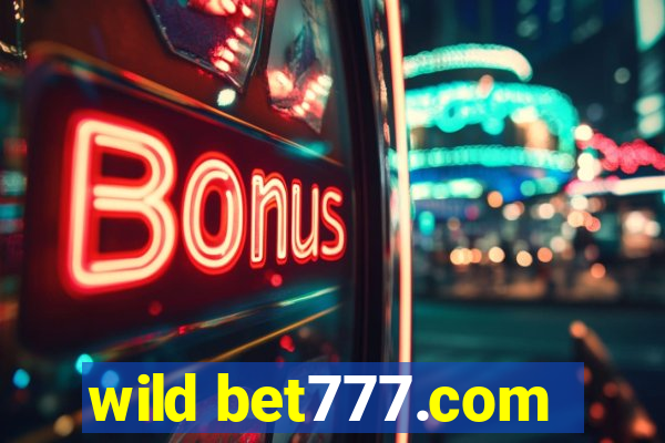 wild bet777.com