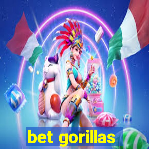 bet gorillas