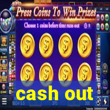 cash out