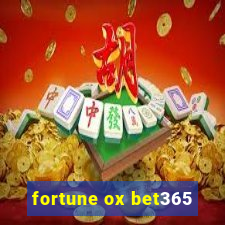 fortune ox bet365