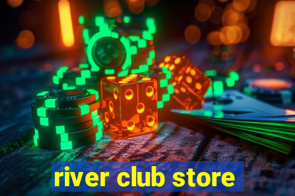 river club store