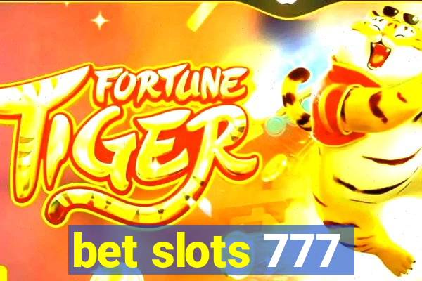 bet slots 777