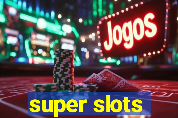 super slots