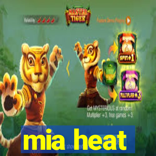 mia heat