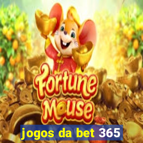 jogos da bet 365