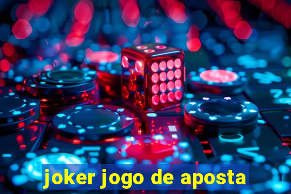 joker jogo de aposta