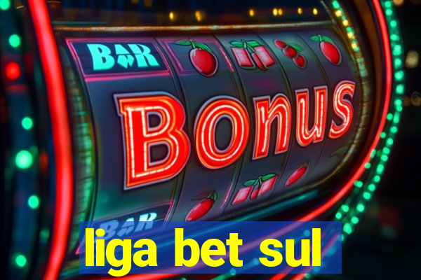 liga bet sul