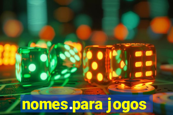 nomes.para jogos