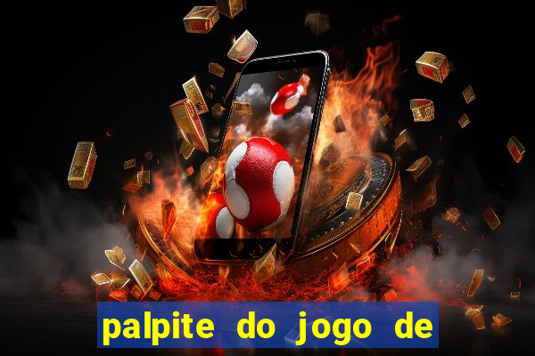 palpite do jogo de futebol de hoje