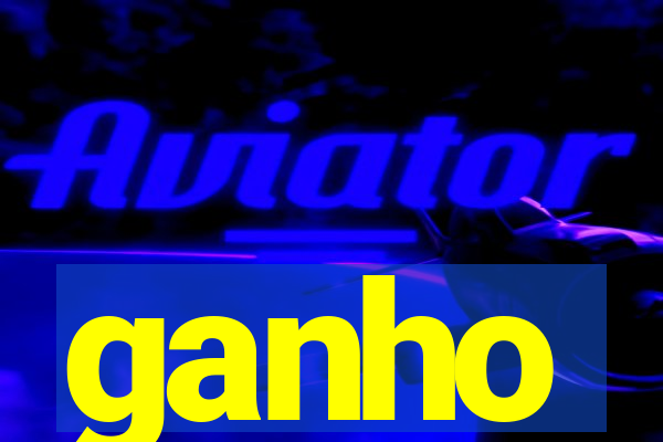 ganho