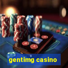 gentimg casino