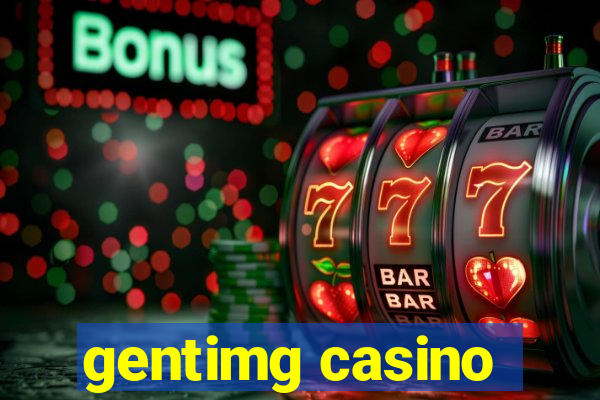 gentimg casino