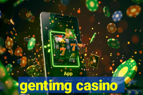 gentimg casino