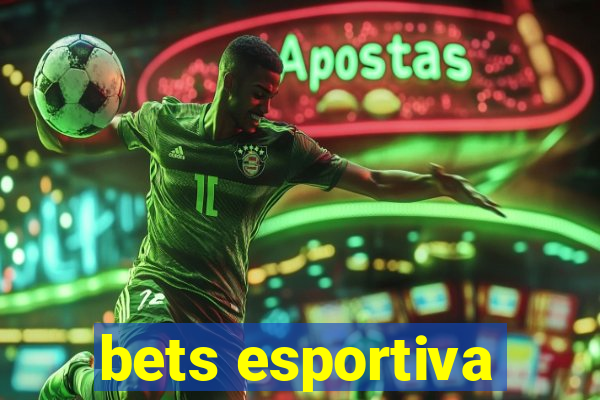 bets esportiva