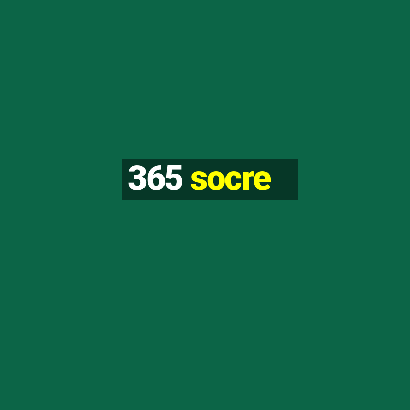 365 socre